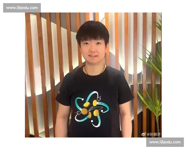 孙颖莎的“王者之路”，从新人到核心的蜕变之旅